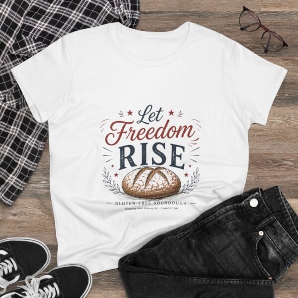 Let Freedom Rise Gluten-Free Sourdough T-Shirt